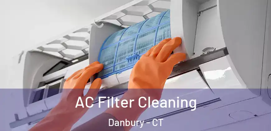 AC Filter Cleaning Danbury - CT