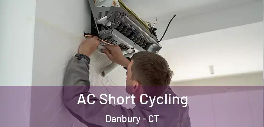 AC Short Cycling Danbury - CT