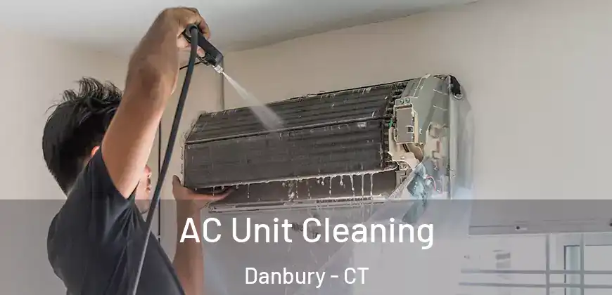 AC Unit Cleaning Danbury - CT