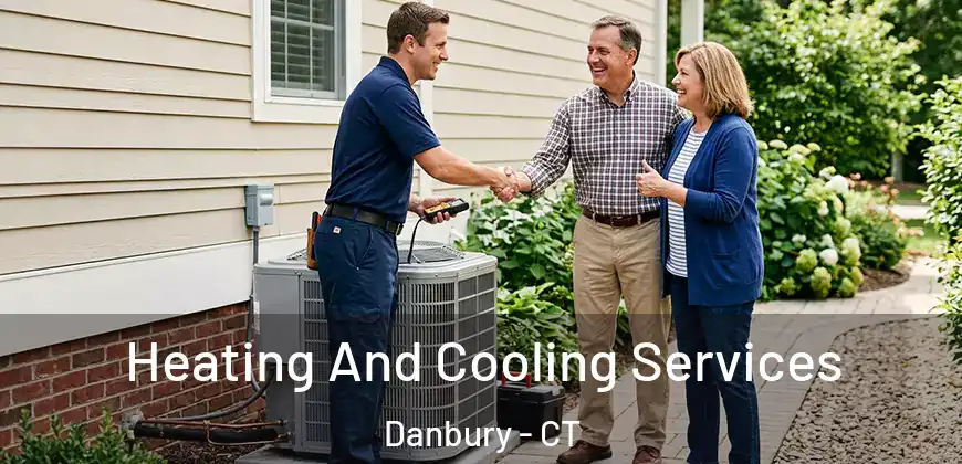 Heating And Cooling Services Danbury - CT